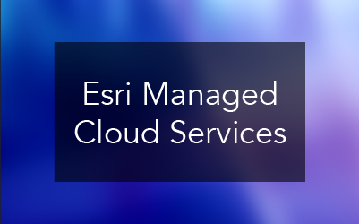 Esri Managed Cloud Services